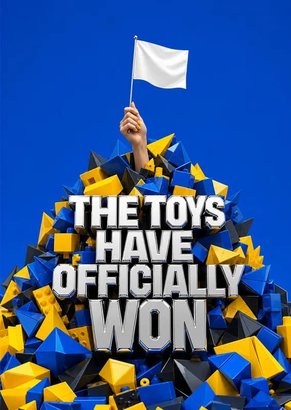 Toys Have Officially Won front